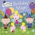 Ben and Holly's Little Kingdom: Birthday Magic Ben and Holly's Little Kingdom: Birthday Magic