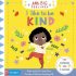 I Like To Be Kind (Little Big Feelings) I Like To Be Kind (Little Big Feelings)