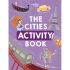 The Cities Activity Book (with over 250 Stickers) The Cities Activity Book (with over 250 Stickers)