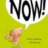 Now! (Picture Book) Now! (Picture Book)