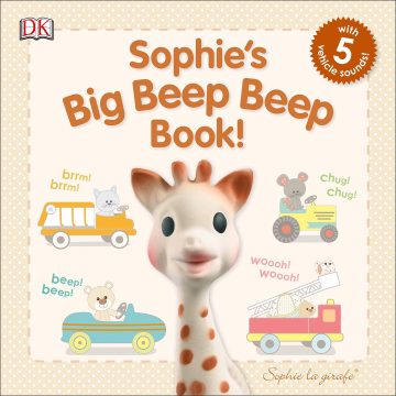 Sophie la girafe Sophies Big Beep Beep Book!