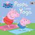 Peppa Pig: Peppa Loves Yoga Peppa Pig: Peppa Loves Yoga