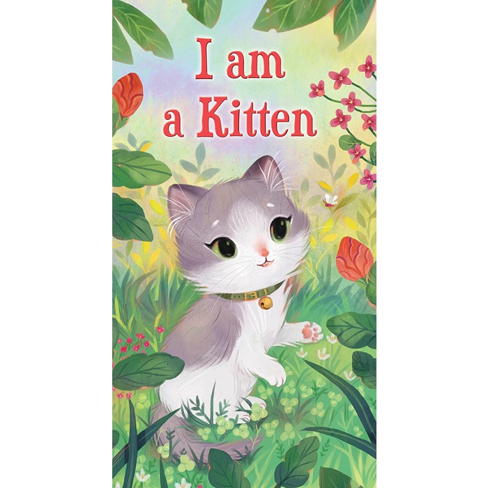 I am a Kitten (Board Book) I am a Kitten (Board Book)