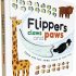 Flippers Claws and Paws - Touch and Feel and Lift the Flap Board Book