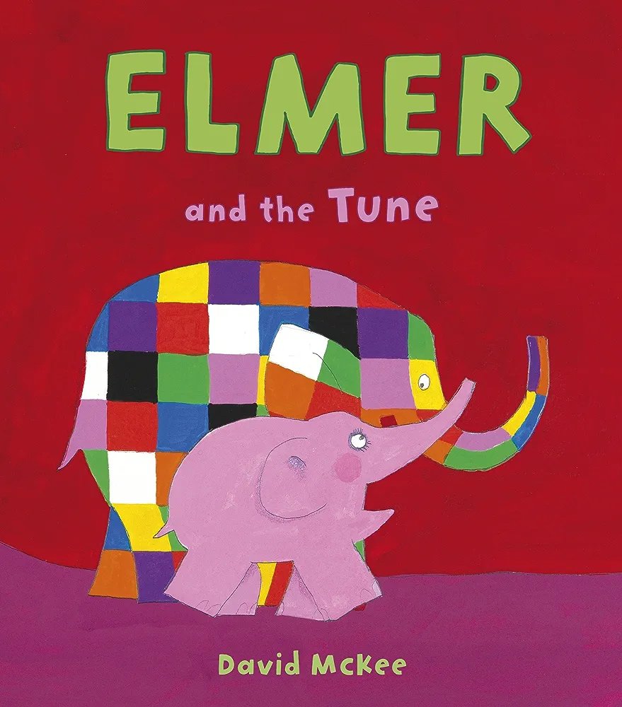 Elmer and The Tune (hardcover) Elmer and The Tune (hardcover)