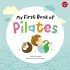 My First Book of Pilates: Pilates for Children (Volume 1) My First Book of Pilates: Pilates for Children