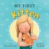 My First Kitten (Hardcover Picture Book)