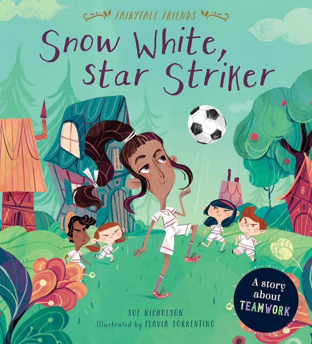 Fairy tale Friends: Snow White Star – A Story about Teamwork (Paperback)