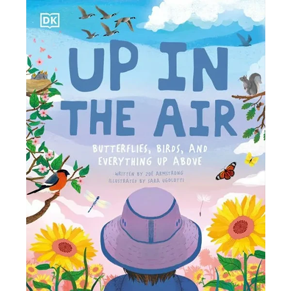 Up in the Air: Butterflies, birds, and everything up above (Hardcover) Up in the Air: Butterflies, birds, and everything up above (Hardcover)