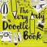 The Very Arty Doodle Book: Get Inspired With Over 50 Colouring And Drawing Activities