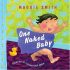 One Naked Baby (Board Book) - (Cover Slightly Damaged) One Naked Baby