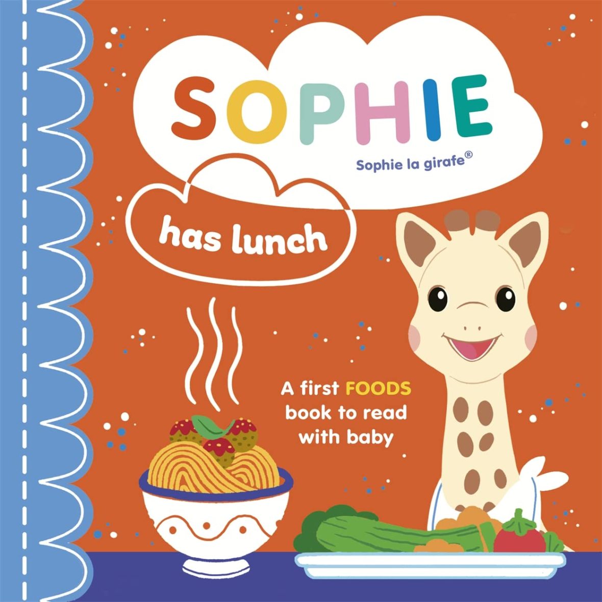 Sophie la girafe: Sophie Has Lunch (Board Book) Sophie la girafe: Sophie Has Lunch (Board Book)