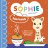 Sophie la girafe: Sophie Has Lunch (Board Book) Sophie la girafe: Sophie Has Lunch