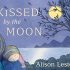 Cover Damaged Kissed by the Moon (Board Book) Kissed by the Moon
