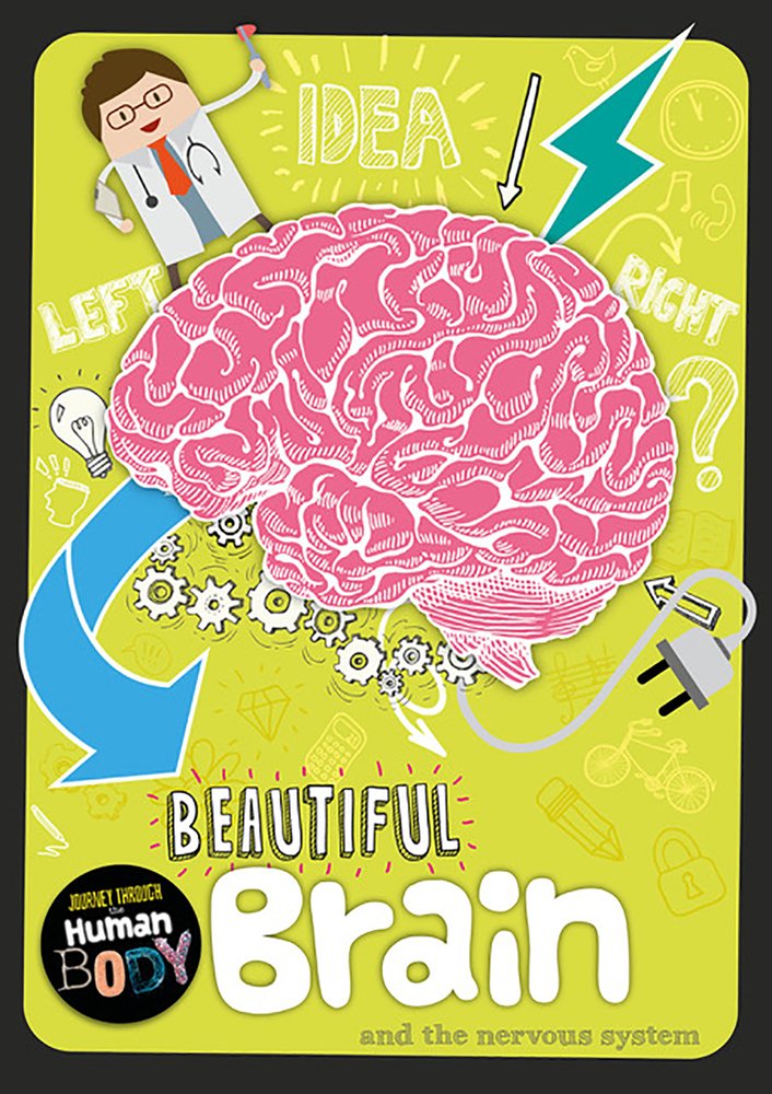 Beautiful Brain -Journey Through the Human Body (Paperback) Beautiful Brain -Journey Through the Human Body (Paperback)