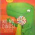 NO, NO, DINOS!