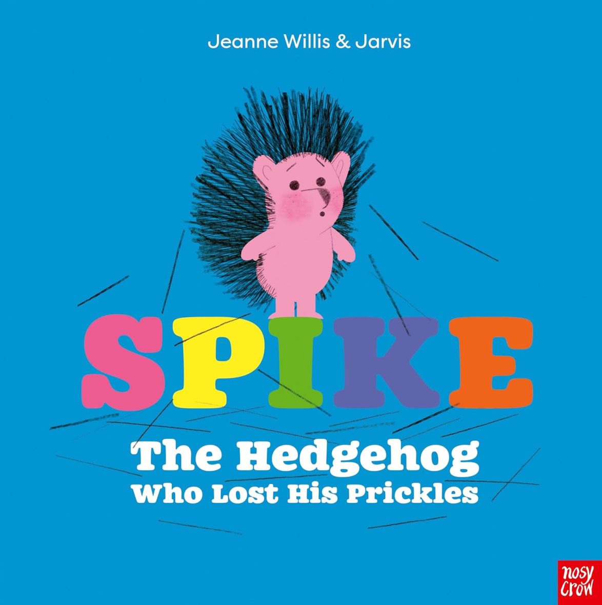 Spike The Hedgehog Who Lost His Prickles (Hardcover) Spike The Hedgehog Who Lost His Prickles (Hardcover)