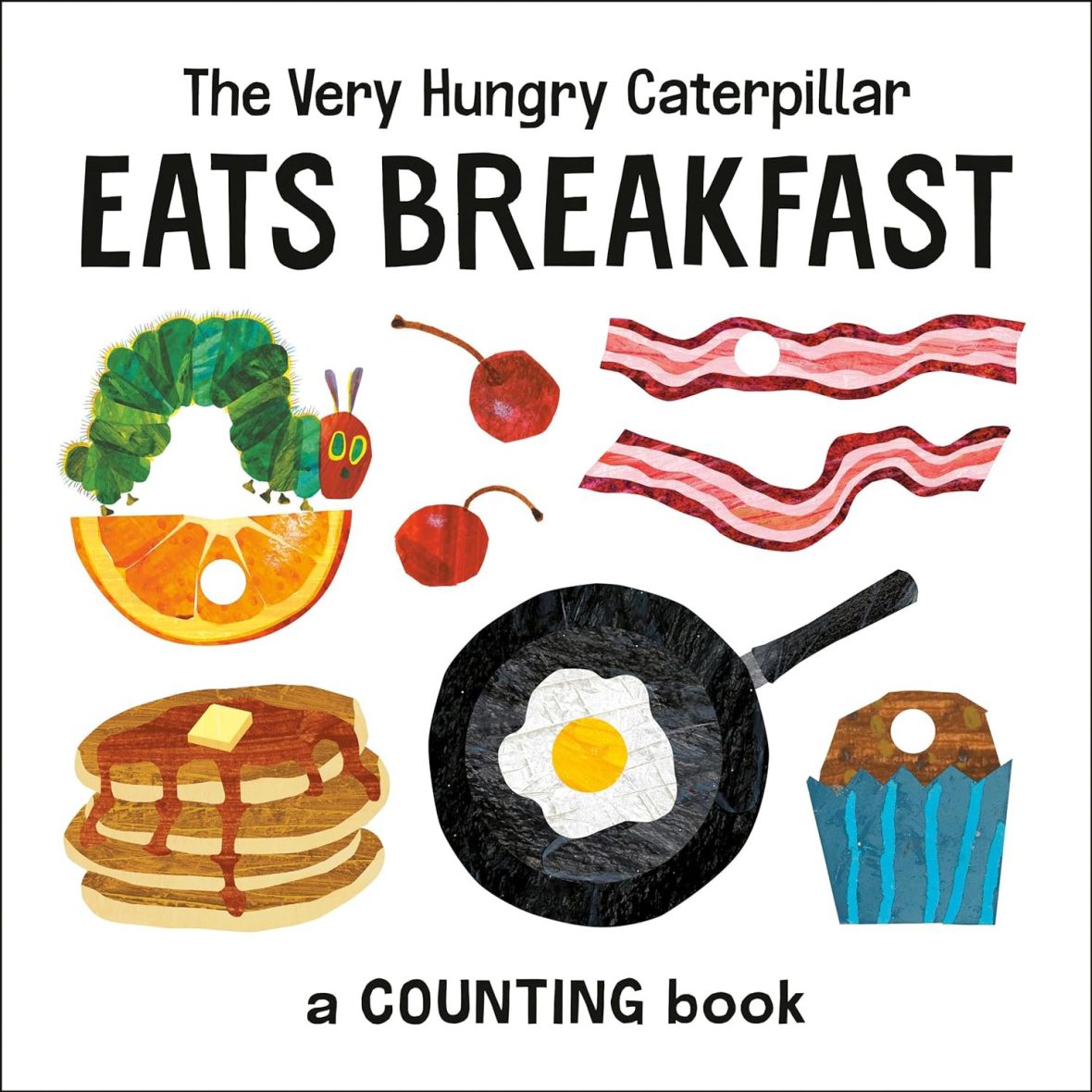 The Very Hungry Caterpillar Eats Breakfast: A Counting Book (Board Book)