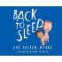 Back to Sleep - A hilarious tale where parents can't sleep and fun begins (Hardcover) Back to Sleep - A hilarious tale where parents can't sleep and fun begins (Hardcover)
