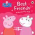 Peppa Pig: Best Friends - A Lift-the-Flap Book (Board Book) Peppa Pig: Best Friends - A Lift-the-Flap Book (Board Book)