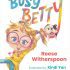 Busy Betty - A heartwarming tale of creativity, teamwork, and never giving up (Hardcover Picture Book)