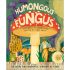 Humongous Fungus - The weird and Wonderful Kingdom of Fungi