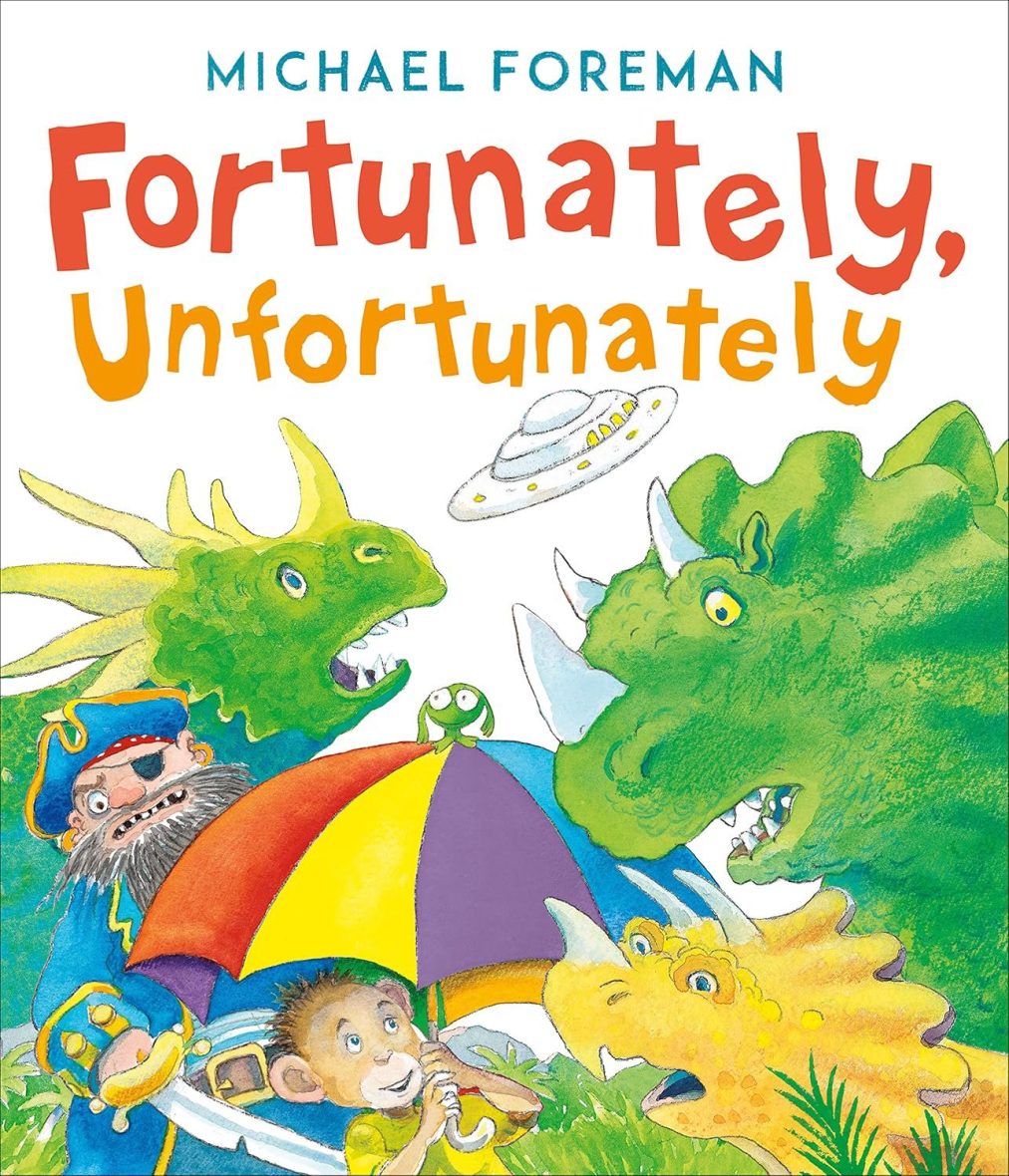Fortunately, Unfortunately: A Whimsical Tale of Twists and Turns! Paperback