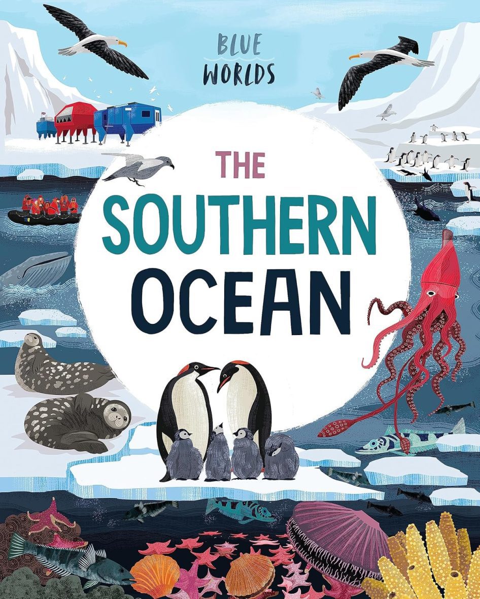 The Southern Ocean – Discover Its Wonders, Wildlife, and Warnings! (Paperback)