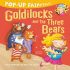 Pop-Up Fairytales: Goldilocks and the Three Bears - Pop up Book