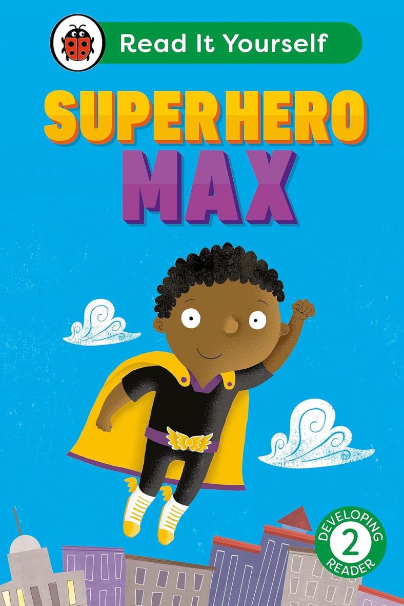 Ladybird -Superhero Max: Read It Yourself – Level 2