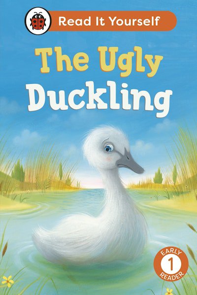 Ladybird -The Ugly Duckling: Read It Yourself - Level 1 Ladybird -The Ugly Duckling: Read It Yourself – Level 1