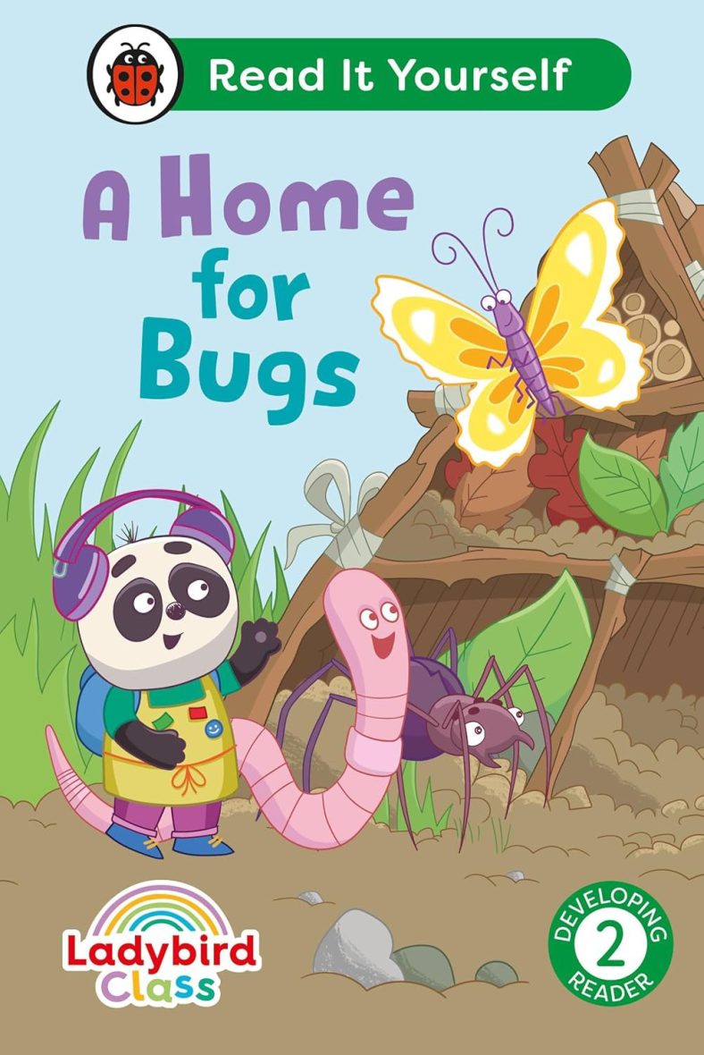 Ladybird - A Home for Bugs: Read It Yourself - Level 2 Ladybird – A Home for Bugs: Read It Yourself – Level 2