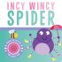 Incy Wincy Spider (Musical Board Book)
