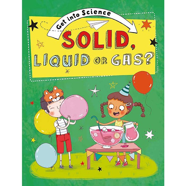 Solid, Liquid or Gas? (Get Into Science) - Paperback Solid, Liquid or Gas? (Get Into Science) – Paperback