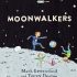 Moonwalkers (A moon mission fueled by imagination) Hardcover Moonwalkers (A moon mission fueled by imagination) Hardcover