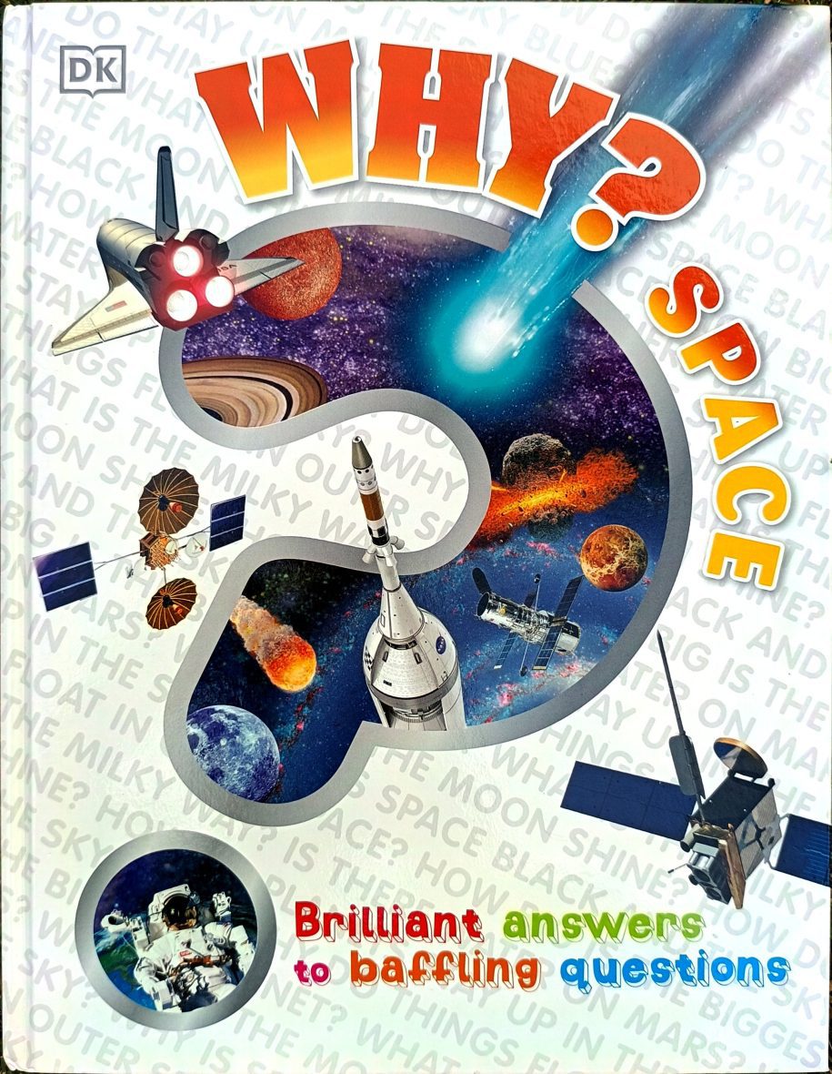 Buy DK: Why? Space - Brilliant Answers to Baffling Questions (Hardcover ...