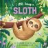 I Love Being a Sloth Story Time - Padded Board Book