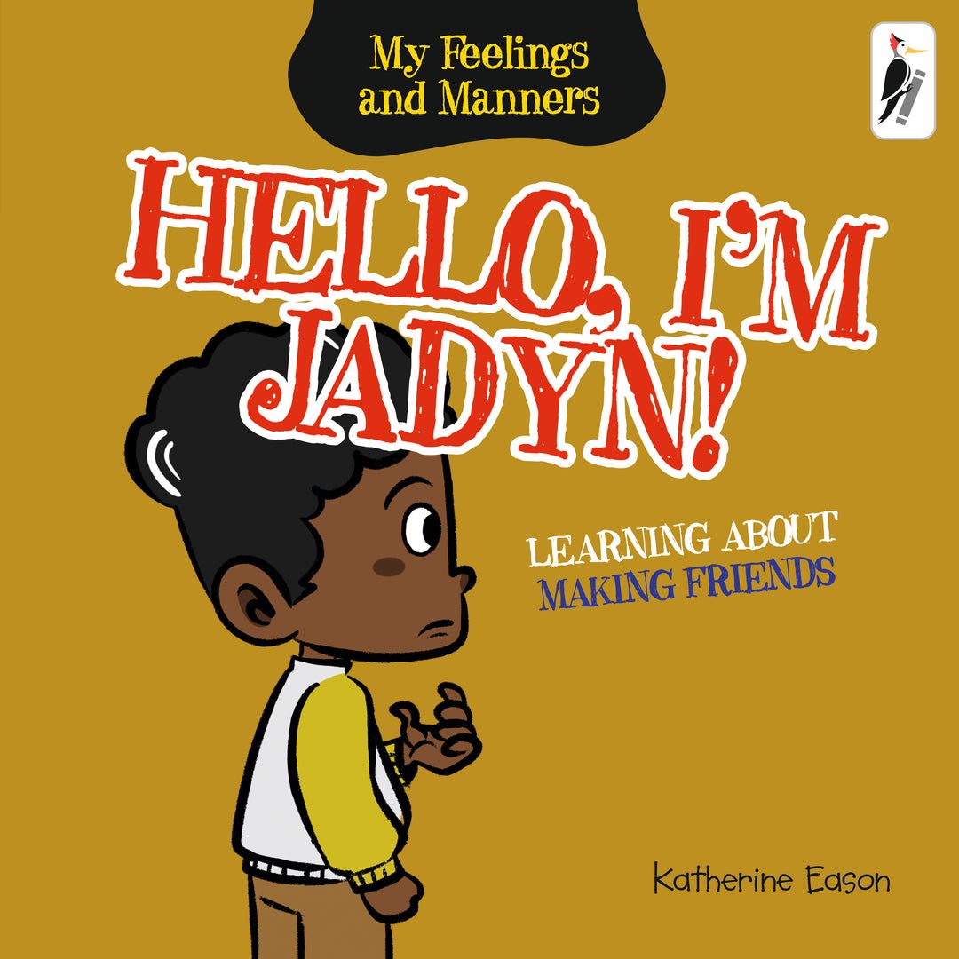 Hello I'm Jadyn - Learning about Making Friends (My Feelings and Manners) Hello I’m Jadyn – Learning about Making Friends (My Feelings and Manners)