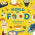World of Food: A delicious discovery of the foods we eat