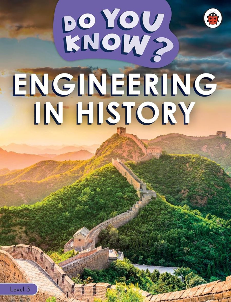 DO YOU KNOW? LEVEL 3 – ENGINEERING IN HISTORY