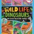 The Wild Life of Dinosaurs and Other Prehistoric Animals The Amazing Lives of Earths Earliest Animals (Hardcover) The Wild Life of Dinosaurs and Other Prehistoric Animals The Amazing Lives of Earths Earliest Animals (Hardcover)