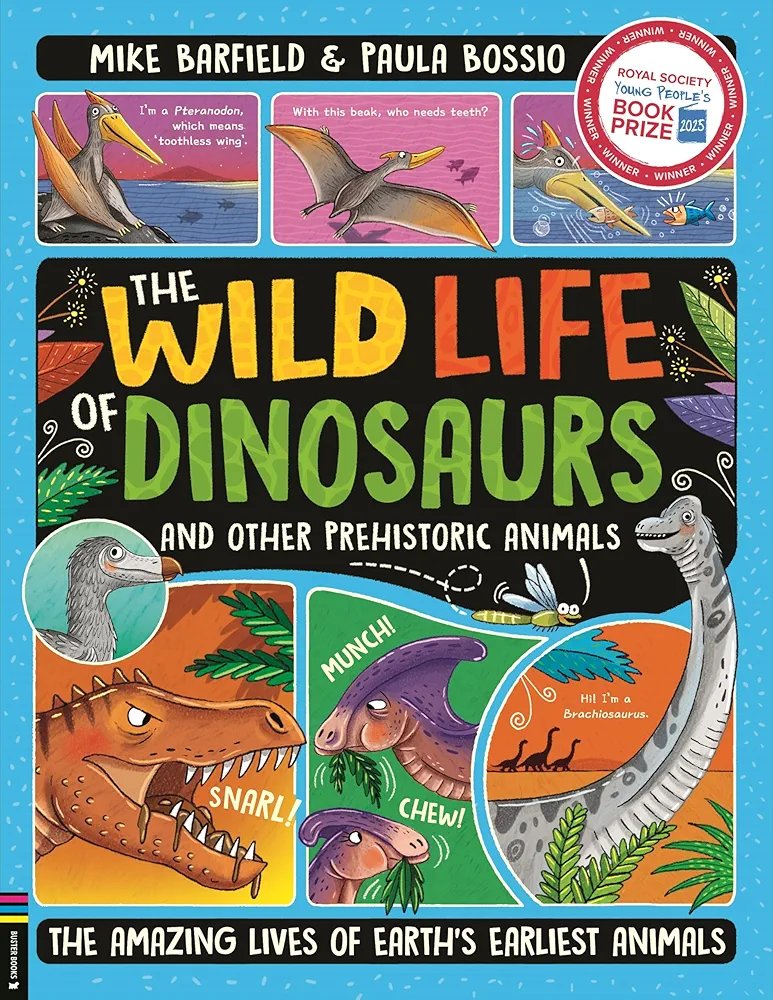 The Wild Life of Dinosaurs and Other Prehistoric Animals The Amazing Lives of Earths Earliest Animals (Hardcover) The Wild Life of Dinosaurs and Other Prehistoric Animals The Amazing Lives of Earths Earliest Animals (Hardcover)