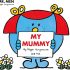 Mr Men: My Mummy (Paperback) Mr Men: My Mummy (Paperback)
