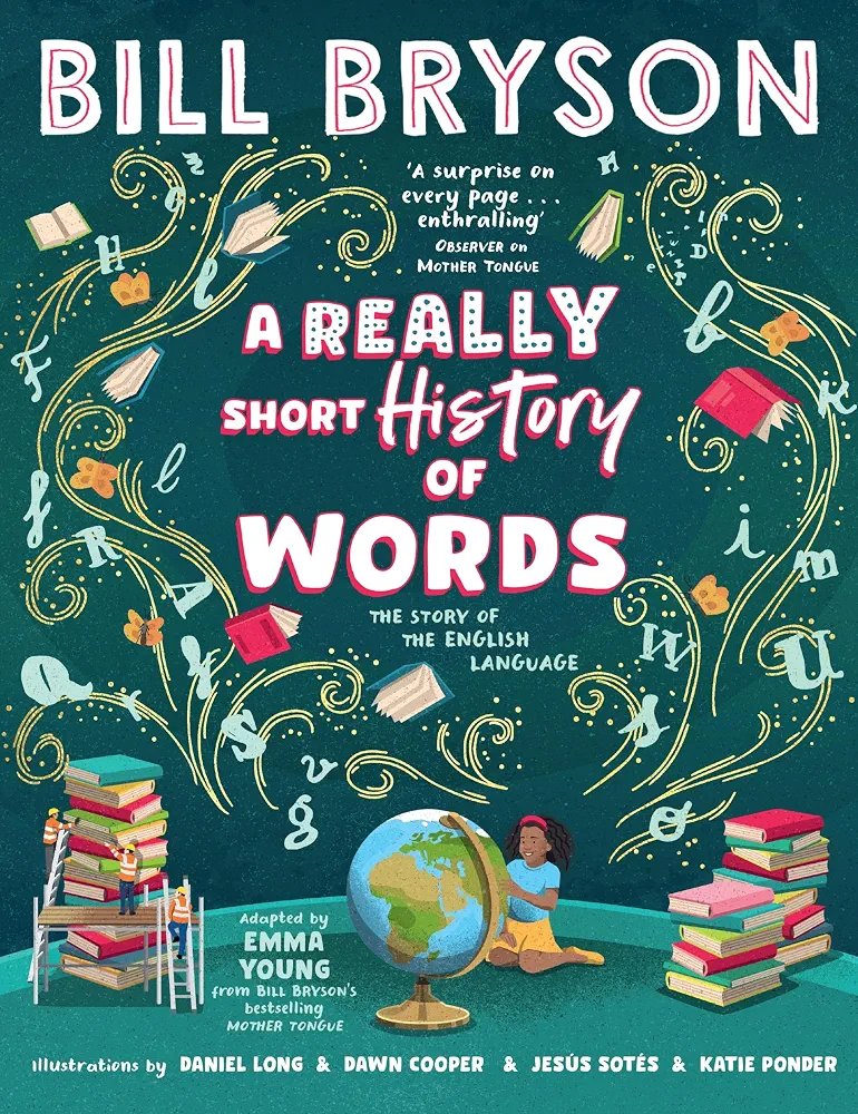 A Really Short History of Words: An illustrated edition of the bestselling book about the English language A Really Short History of Words: An illustrated edition of the bestselling book about the English language
